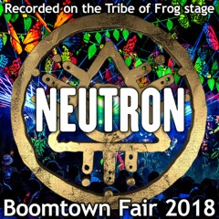 Neutron - Recorded on the Tribe of Frog stage at Boomtown 2018