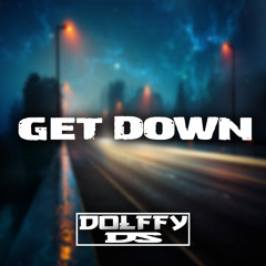 Dolffy[D's] - Get Down (Available Oct 14)