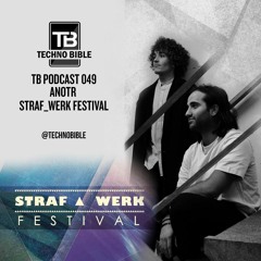 TB Podcast 049: ANOTR @ STRAF_WERK Festival