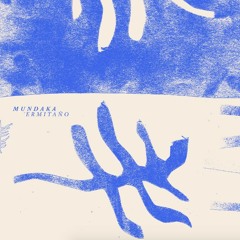 Mundaka feat Gala Brie - Ermitaño