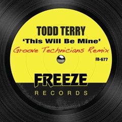 Todd Terry -  This Will Be Mine (Groove Technicians Remix)