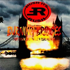 Burning Bridges (Feat. Dan-W, Dirty Wallz & Real Menace)