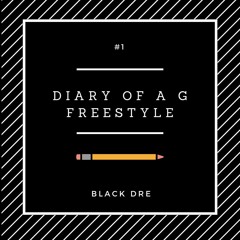 Diary Of A G Freestyle #GAWSFRIDAYS