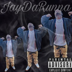 JayDaRunna- What They Gone Do