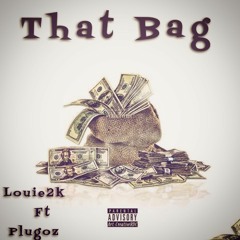 That Bag ft plugoz (prod. by young lando)
