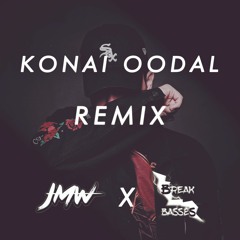 Konai - Oodal (JMW & Break Basses Remix)