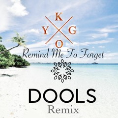Kygo - Remind Me to Forget ft. Miguel (DOOLS Remix)