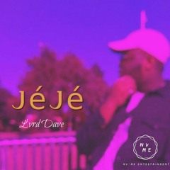 Lvrd Dave - JéJé