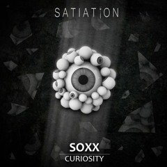 SOXX - Curiosity [SATIATION EXCLUSIVE]