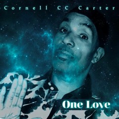 ONE LOVE - Soul Artist Cornell CC Carter