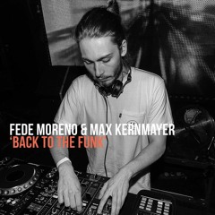FREE DOWNLOAD: Fede Moreno & Max Kernmayer - Back To The Funk