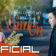 Cảm Ơn - Quang Lê ft Tố My