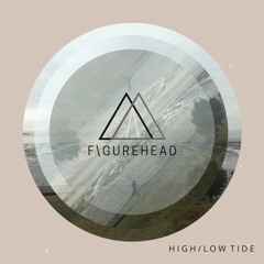 High/Low Tide (F\GUREHEAD)