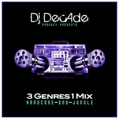 Dj DecAde 3 Genres 1 Mix