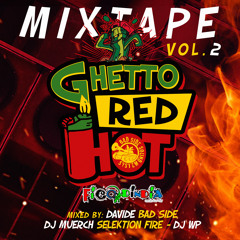 GhettoRedHot Mixtape // Vol 2
