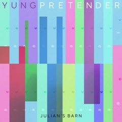 YUNG PRETENDER - Julian's Barn