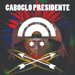 Caboclo Presidente - VengaVenga + Furmiga Dub (feat. Côco de Oyá)