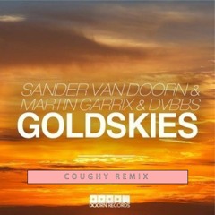 Sander Van Doorn & Martin Garrix & DVBBS - Gold Skies (Coughy Remix)