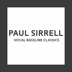 Paul Sirrell - Vocal Bassline Classics