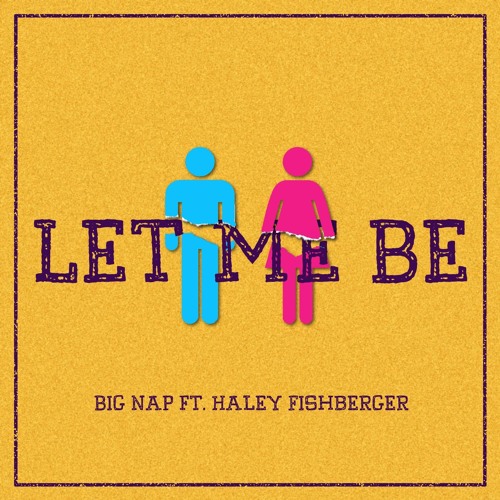 Let Me Be (feat. Haley Fishberger)