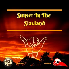 SrpskiBass Ft. PolskiBas - Sunset In The Slavland (Original Mix)[Free Download-Click Buy]