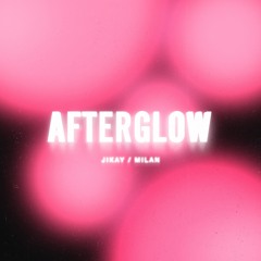 JiKay & Milan - Afterglow (feat. Cat Clark)