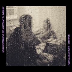 SOUND EXPERIMENT OO3: AUTOTOMY ft. Avenhue