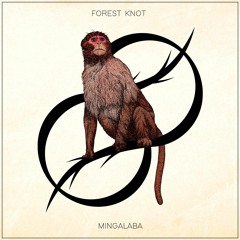 Forest Knot - Mingalaba