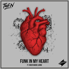 Tuen - Funk In My Heart (feat. Inger Marie Lohne) [Summer Sounds Premiere]