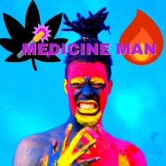 Medicine Man 🔥