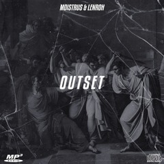 Moistrus & lenroh - Outset