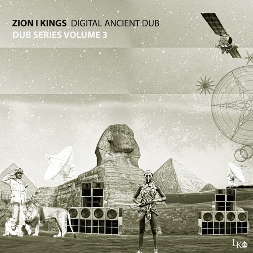Zion I Kings - Digital Ancient Dub