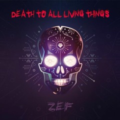 Death to all living things (Vocal Mix . Remix by ZEF)