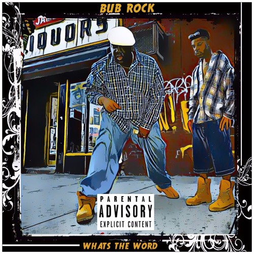 BUBBA ROCK - WHATS THE WORD