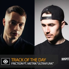 Track of the Day: Friction ft. Metrik “Ultrafunk”