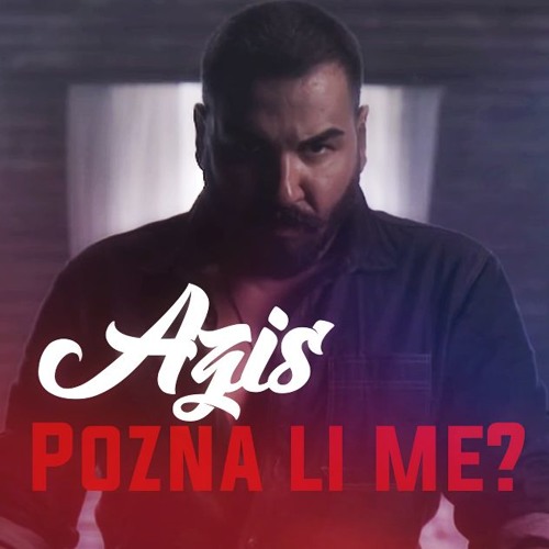 AZIS - Pozna li me? / Азис - Позна ли ме? 2018