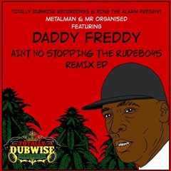 Ain't No Stopping - Metalman & Mr Organised Ft Daddy Freddy(JSett Remix)