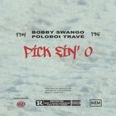Poloboi Travé & Bobby Swango - Pick ein O