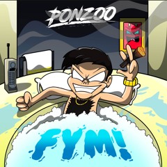 Ponzoo - FYM! (Edm.com Premiere)