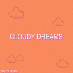 cloudy dreams (out on spotify)
