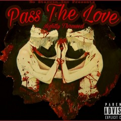 Pass The Love Prod. Dream Nation