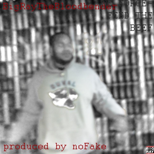 bigraythebloodbender (Produced By noFake)