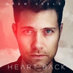 Here's Your heart Back - drew seeley, thedrive