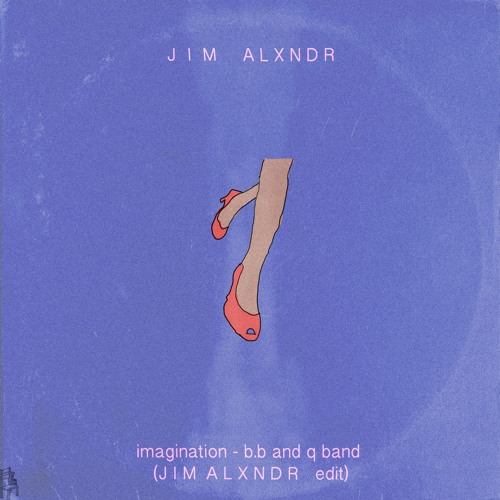 Imagination (JIM ALXNDR Edit) - The B.B and Q Band