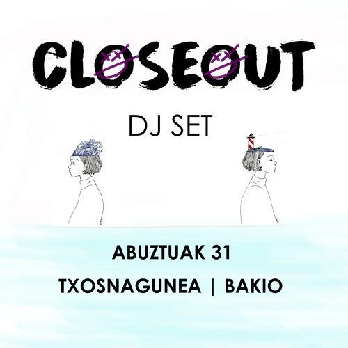 CLOSEOUT - Bakioko Jaiak