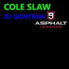 DJ Gontran - Cole Slaw (Asphalt 9: Legends Soundtrack)