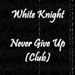White Night Never Give Up
