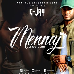 Cjay Bebi MENNAJ OU SE ZANMI'M (PROD BY: MANNO BEATS)