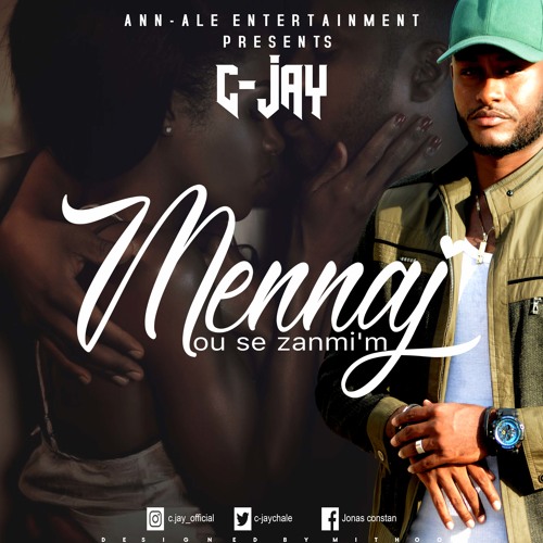 Cjay Bebi MENNAJ OU SE ZANMI'M (PROD BY: MANNO BEATS)