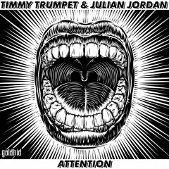 Timmy Trumpet & Julian Jordan  - Attention